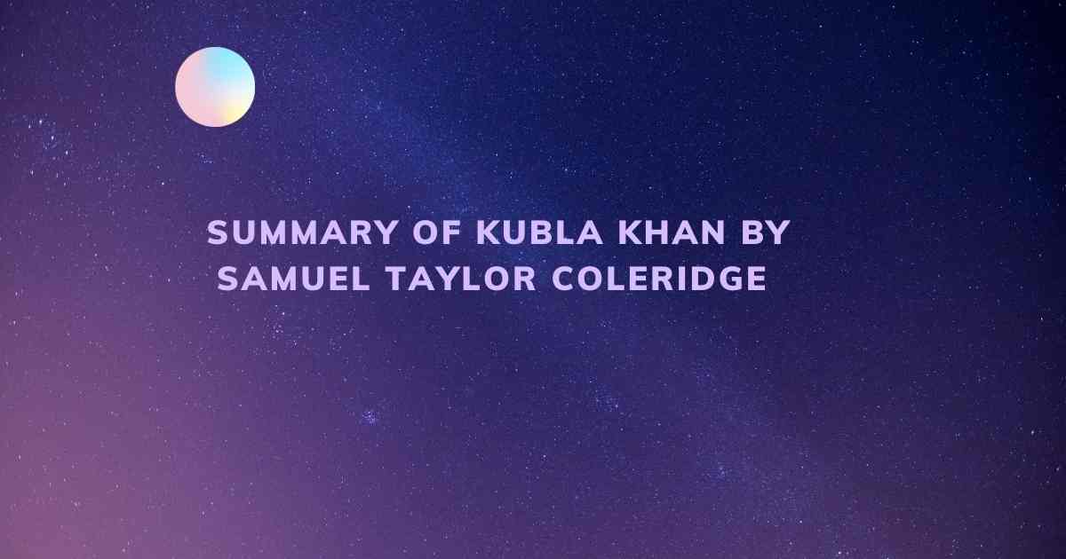Kubla Khan Summary